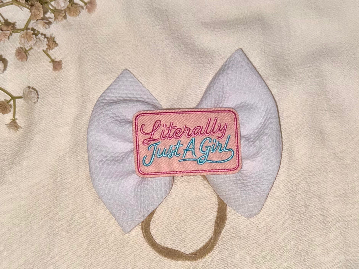 Literally Just A Girl 5” Bow - Nylon 3-12m
